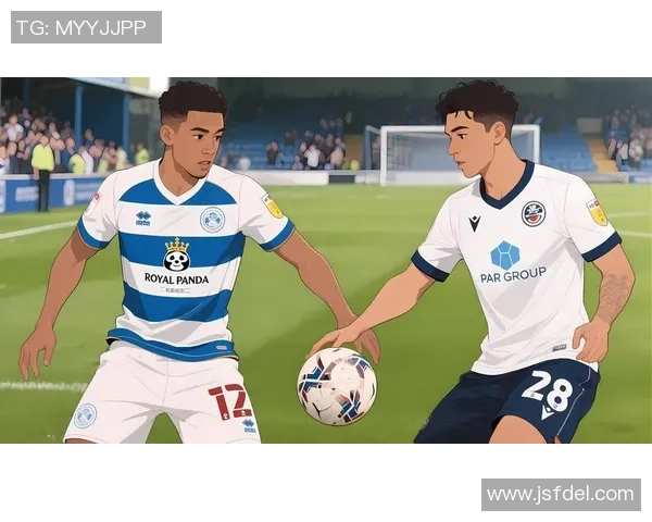 普雷斯顿对阵女王公园巡游者精彩直播全程回顾与赛后分析